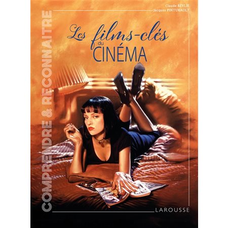 Les films-clés du cinéma (2e ed.)