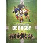 Histoires incroyables de la Coupe du monde de rugby