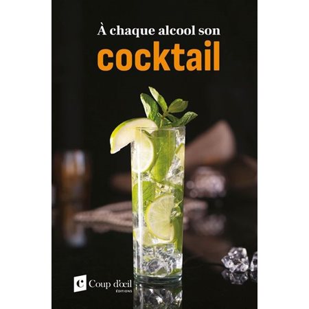 À chaque alcool son cocktail