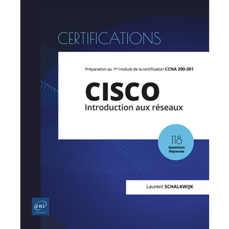 Cisco : introduction aux réseaux : préparation au 1er module de la certification CCNA 200-301