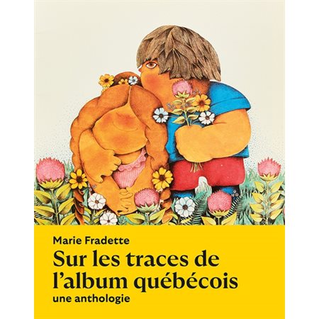 Sur les traces de l'album québécois : une anthologie