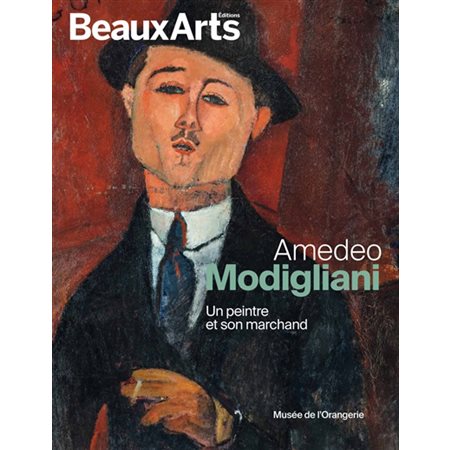 Amedeo Modigliani : un peintre et son marchand