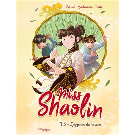 L'épreuve du roseau, tome 2,  Miss Shaolin
