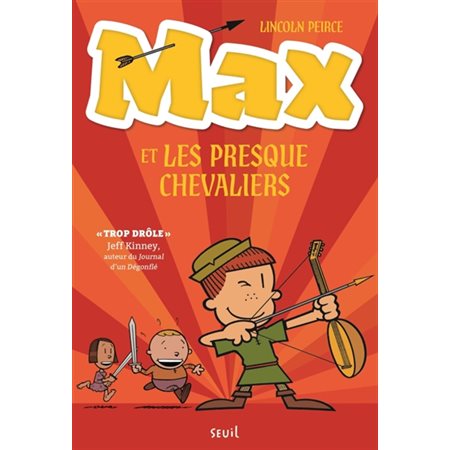 Max et les Presque Chevaliers, tome 1