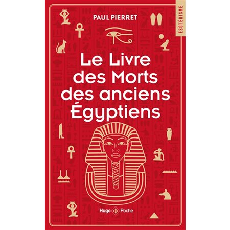 Le livre des morts des anciens Egyptiens : traduction complète d'après le papyrus de Turin et les manuscrits du Louvre
