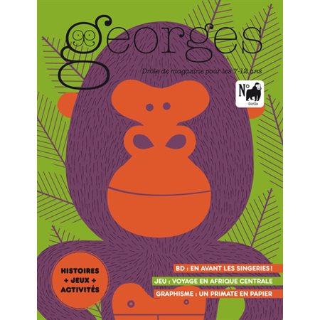 Georges : drôle de magazine pour enfants, n°66. Gorille
