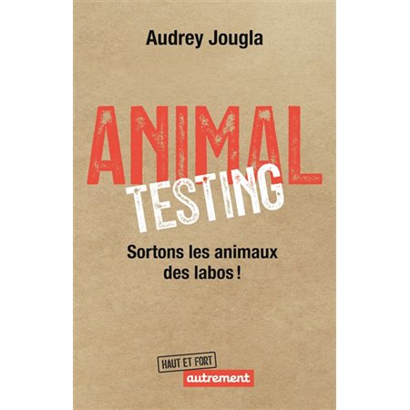 Animal testing : sortons les animaux des labos !