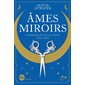 Ames miroirs; Chroniques de la cour des faës
