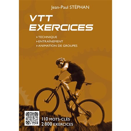 VTT exercices : technique, entraînement, animation de groupes