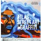 Atlas du street art et du graffiti  (ed. 2023)