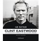 Clint Eastwood : la filmographie intégrale du réalisateur iconique