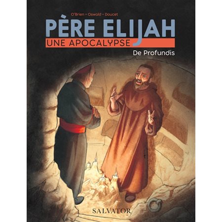 Père Elijah, une apocalypse de profundis