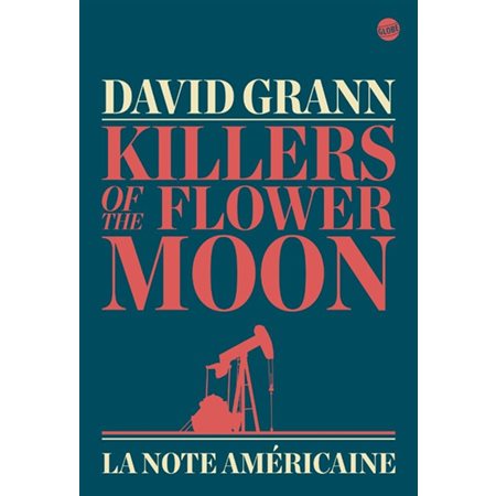 Killers of the flower moon = La note américaine