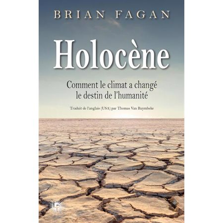 Holocène : comment le climat a changé le destin de l''humanité