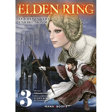 Elden ring : le chemin vers l''arbre-monde, Vol. 3