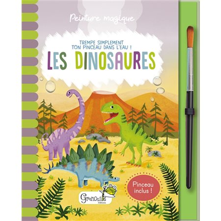 Les dinosaures : trempe simplement ton pinceau dans l'eau !