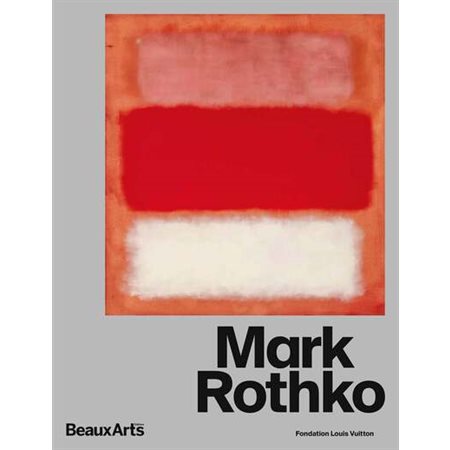 Mark Rothko : fondation Louis Vuitton