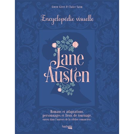 Jane Austen : encyclopédie visuelle