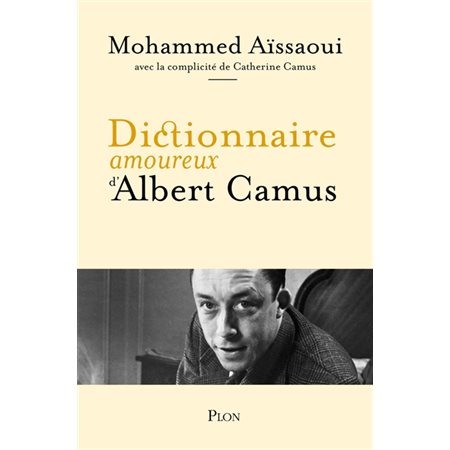 Dictionnaire amoureux d'Albert Camus