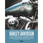 Harley-Davidson : une légende américaine : 120 ans
