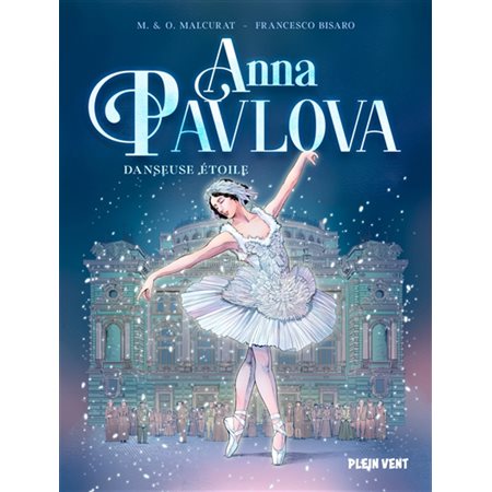 Anna Pavlova : danseuse étoile