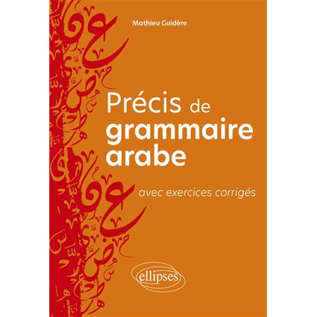 Précis de grammaire arabe : avec exercices corrigés