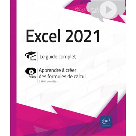 Excel 2021 : le guide complet, apprendre à créer des formules de calcul, vBook