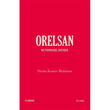 Orelsan : dictionnaire critique