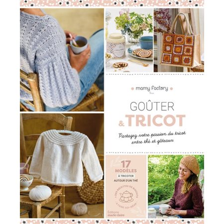 Goûter & tricot : partagez votre passion du tricot entre thé et gâteaux