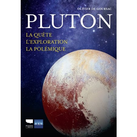 Pluton : la quête, l'exploration, la polémique