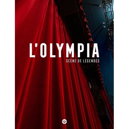 L'Olympia : scène de légendes