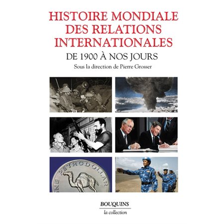 Histoire mondiale des relations internationales : de 1900 à nos jours