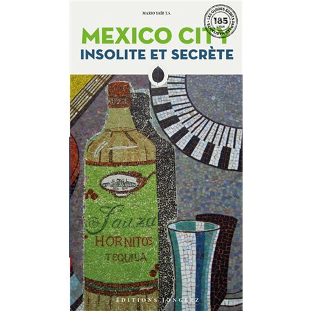 Mexico city insolite et secrète