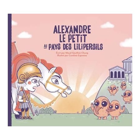 Alexandre le Petit au pays des Lilipersils