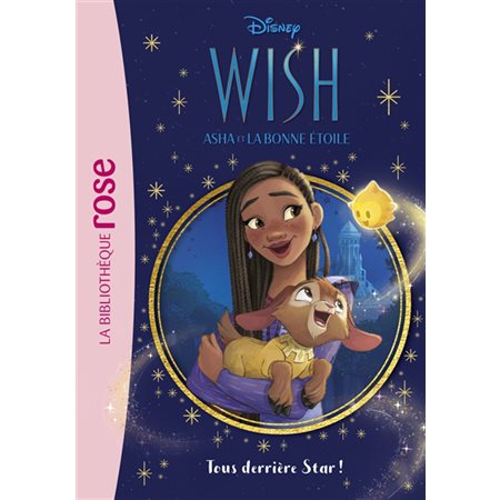 Tous derrière Star !, tome 1, Wish, Asha et la bonne étoile