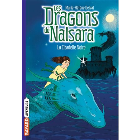 La citadelle noire, tome 9, Les dragons de Nalsara