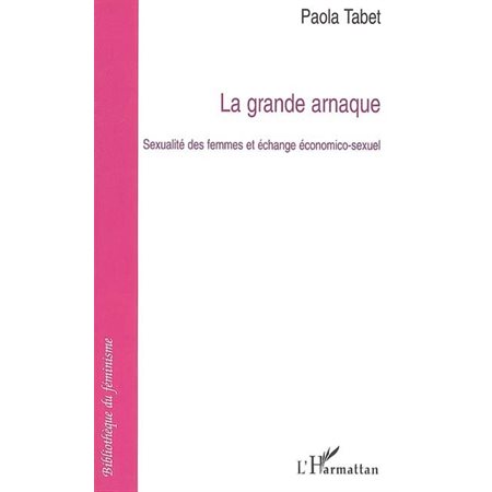 La grande arnaque : sexualité des femmes et échange économico-sexuel, Bibliothèque du féminisme