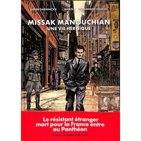 Missak Manouchian : une vie héroïque