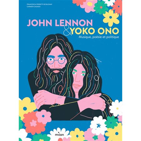 John Lennon & Yoko Ono : musique, poésie et politique