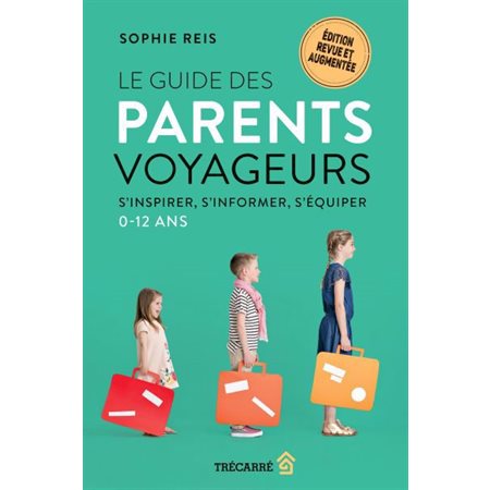 Le guide des parents voyageurs (ed. 2024)