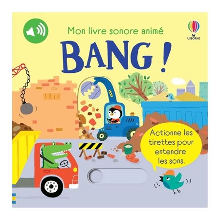 Bang !; Mon livre sonore animé