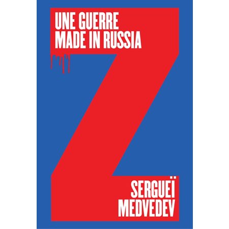 Une guerre made in Russia