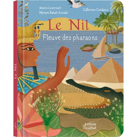 Le Nil : fleuve des pharaons
