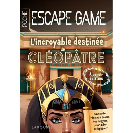 L'incroyable destinée de Cléopâtre: Escape game de poche junior