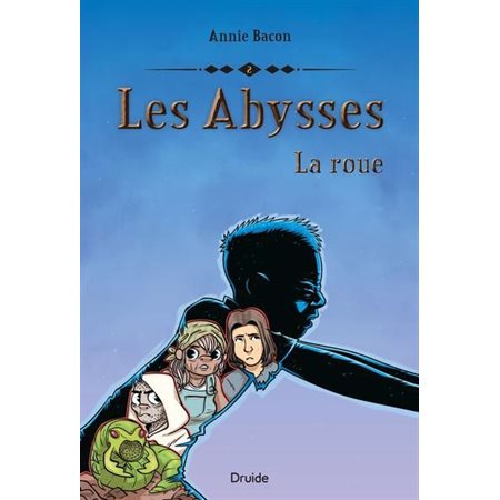 La roue, tome 2, Les Abysses