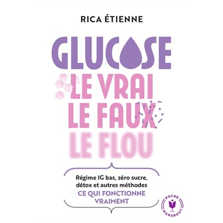 Glucose : le vrai, le faux, le flou