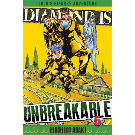 Diamond is unbreakable : Jojo's bizarre adventure, Vol. 5, Diamond is unbreakable : Jojo's bizarre adventure, 5