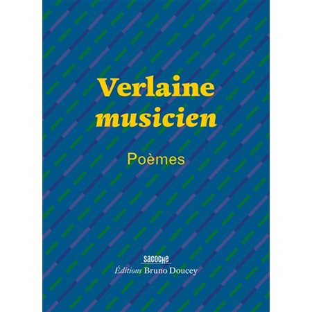 Verlaine musicien : poèmes