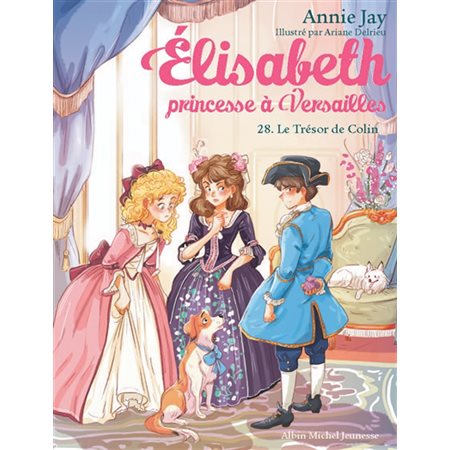 Le trésor de Colin, tomr 28, Elisabeth, princesse à Versailles