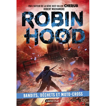 Bandits, déchets et moto-cross, tome 6, Robin Hood